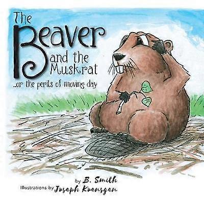 The Beaver and the Muskrat or the perils of moving day