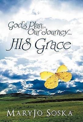 God's PlanOur JourneyHis Grace