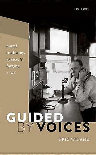 Guided by Voices: Moral Testimony Advice and Forging a We