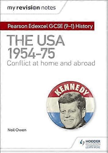 My Revision Notes: Pearson Edexcel GCSE (9 1) History: The USA 1954 1975: conflict at home and abroad