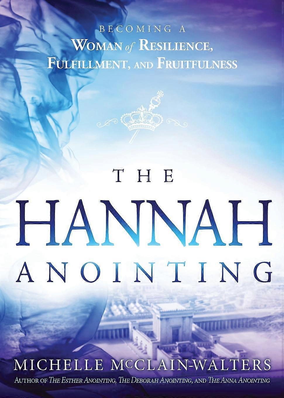 Hannah Anointing The by Michelle McclainWalters Paperback