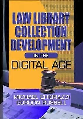 Law Library Collection Development in the Digital Age