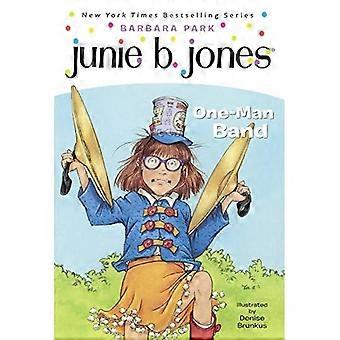Junie B., First Grader One-Man Band (Junie B. Jones