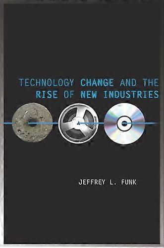 Technology Change and the Rise of New Industries