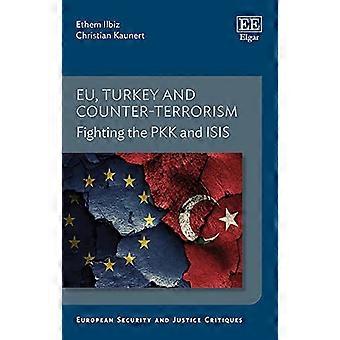 EU Turkey and Counter Terrorism Fighting the PKK and ISIS