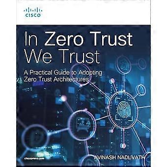 In Zero Trust We Trust (Networking Technology)