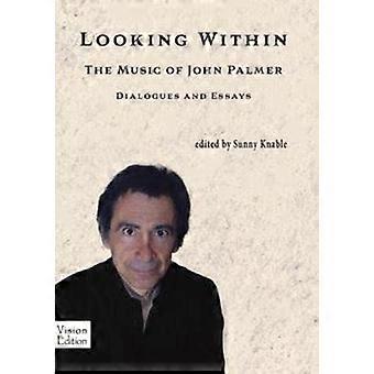 Blick nach innen: Die Musik von John Palmer