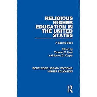 L’enseignement supérieur religieux aux États-Unis: un livre source (Routledge Library Editions: Higher Education)