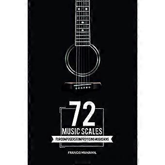 72 Musikskalen: Für Komponisten & improvisierende Musiker