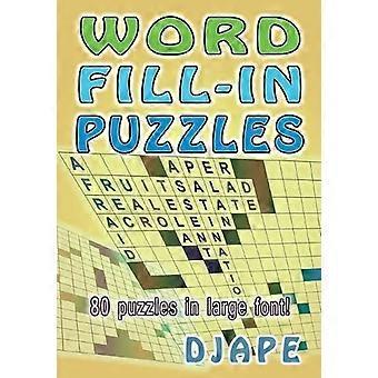 Word Fill-In -palapelit: 80 palapeliä suurella fontilla! (Sanan täyte -palapelit)