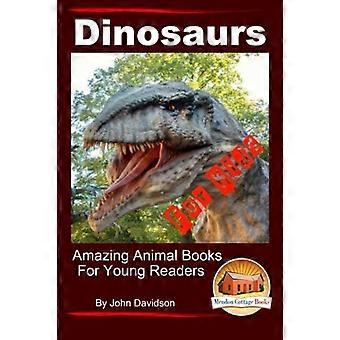Dinosaurs - For Kids - Amazing Animal Books for Young Readers