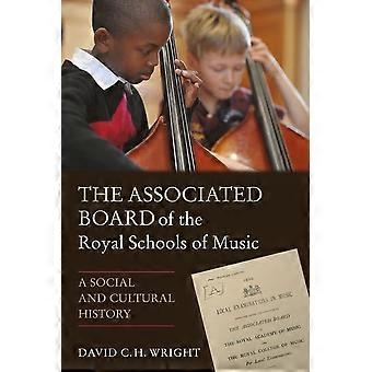 Die Associated Board of the Royal Schools of Music - A sozial- und Kulturgeschichte: Paperback-Ausgabe