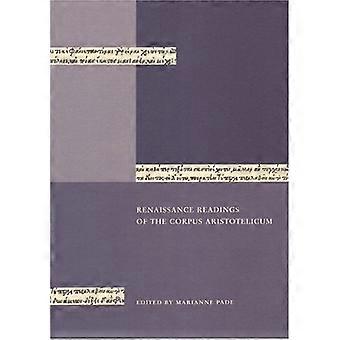 Renaissance-interpretaties van het Corpus Aristotelicum: Artikelen van de conferentie gehouden in Kopenhagen 23-25 ​​april 1998 (New Social Science Monographs) [Illu