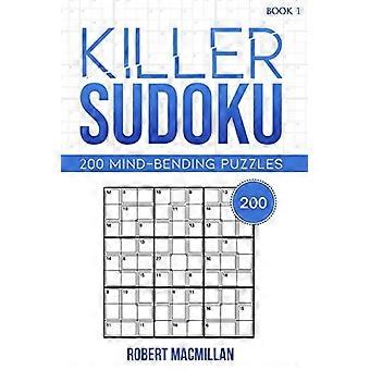 Killer Sudoku, Buch 1: 200 knifflige Rätsel