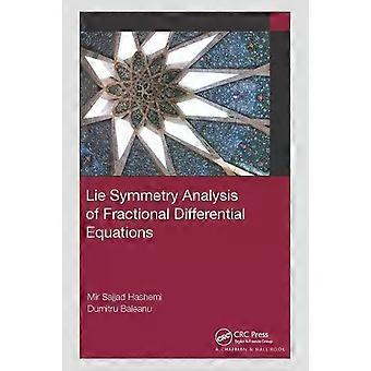 Lie Symmetry Analysis Of Fractional Differential Equations - Mir Sajjad Hashemi