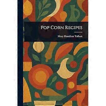 Recettes de maïs soufflé