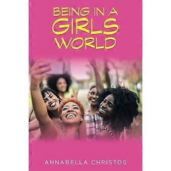 Being in a girls world