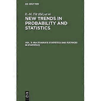 Multivariate Statistik und Matrizen in der Statistik: Tagungsband der 5. Tartu-Konferenz, Tartu-Pühajärve, Estland, 23.-28. Mai 1994