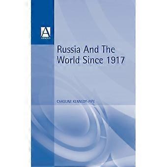 Russia And The World 1917-1991 - Caroline Kennedy-Pipe - Paperback - English Book - History