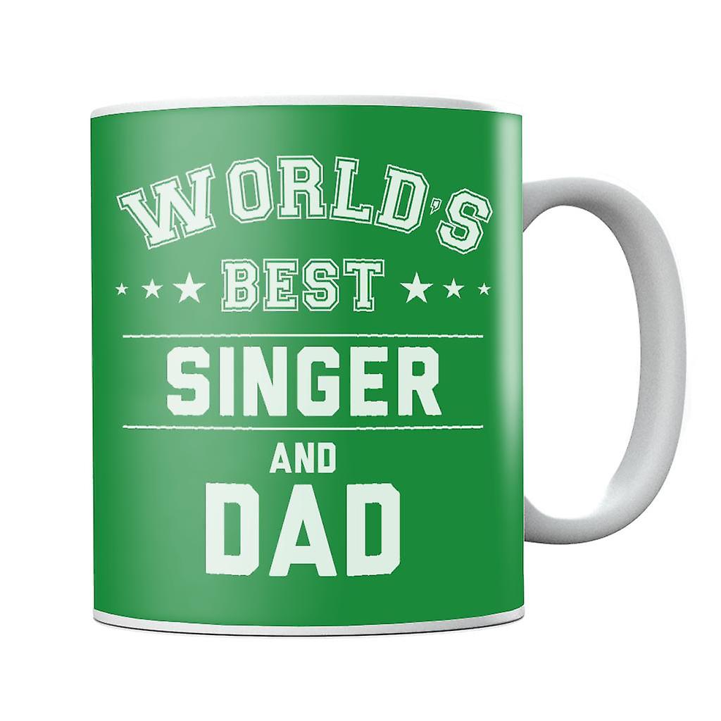 Worlds Best Singer And Dad Mug