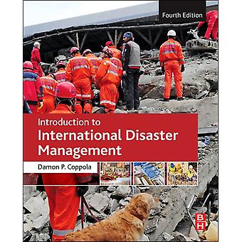 Introduction To International Disaster Management - Coppola, Damon P