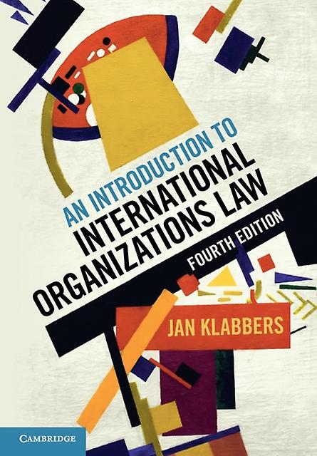 An Introduction To International Organizations Law by Jan University of Helsinki Klabbers Paperback