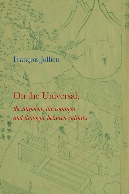 On The Universal by Francois Jullien Paperback Book