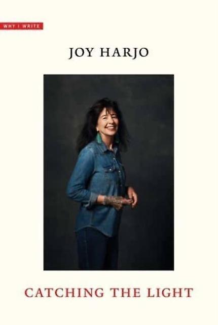 Catching The Light by Joy Harjo Paperback Book