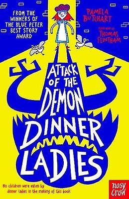 Attack Of The Demon Dinner Ladies by Pamela Butchart Paperback Book