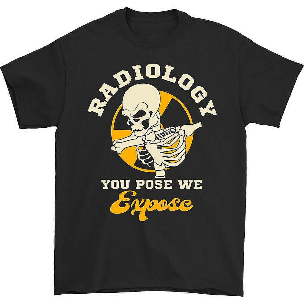 Radiology You Pose We Expose T-shirt