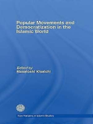 Popular Movements and Democratization in the Islamic World