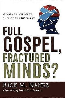Full Gospel Fractured Minds?