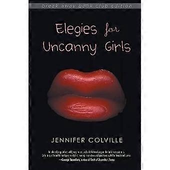 Elegies for Uncanny Girls