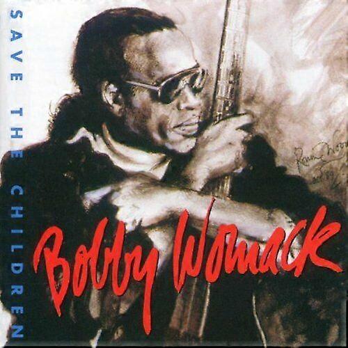 Bobby Womack Save the Children CD