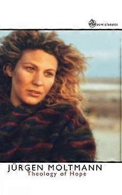 Theology of Hope SCM Classics