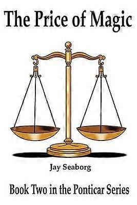 The Price of Magic Book Two in the Ponticar Series 02