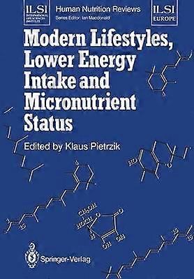 Modern Lifestyles Lower Energy Intake and Micronutrient Status