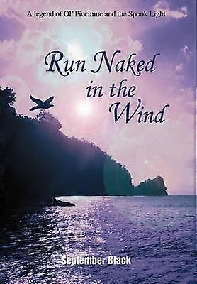 Run Naked in the Wind