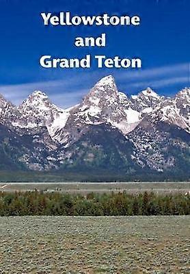 Yellowstone and Grand Teton