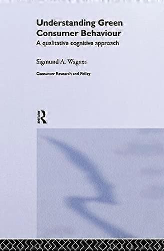 Understanding Green Consumer Behaviour: A Qualitative Cognitive Approach