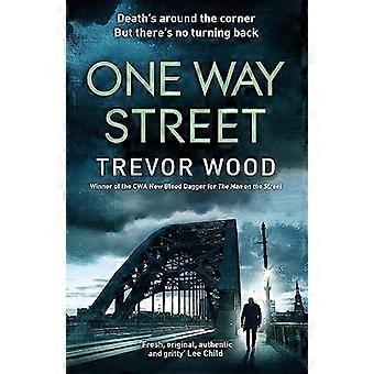 One Way Street A gritty and addictive crime thriller. For fans of Val McDermid and Ian Rankin