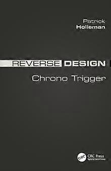 Reverse Design Chrono Trigger - Patrick Holleman - Paperback - en Book