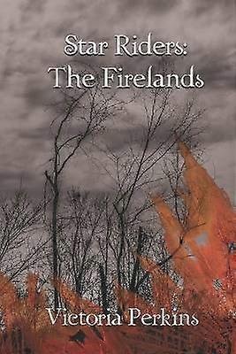 The Firelands 3 The Star Riders