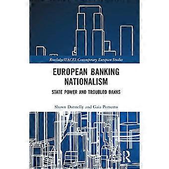 Nazionalismo bancario europeo, potere statale e banche in difficoltà