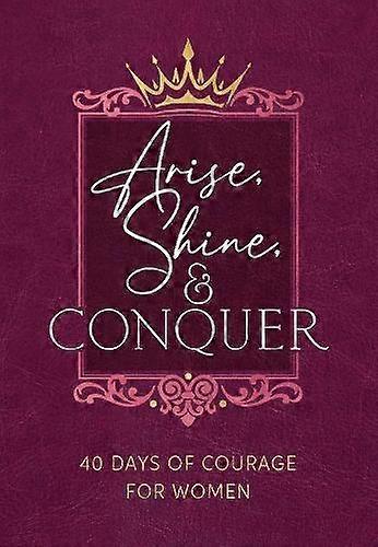Arise Shine And Conquer by Myshel Wilkins Paperback