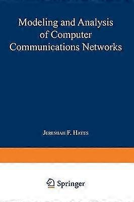 Modeling and Analysis of Computer Communications Networks
