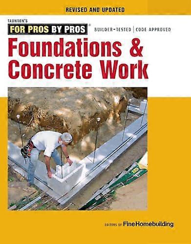 Foundations and Concrete Work (Revised and Updated )