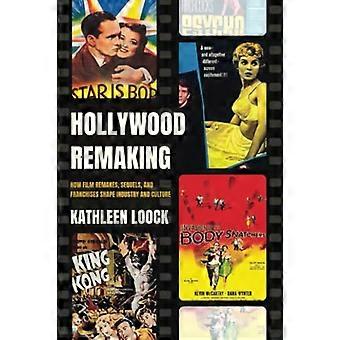 Hollywoodin uusintaversiot: Kuinka elokuvien uusintaversiot, jatko-osat ja franchising-sarjat muokkaavat teollisuutta ja kulttuuria