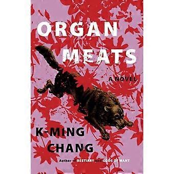 Organfleisch: Ein Roman