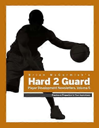 Hard2guard Player Development Newsletters, Volume 5